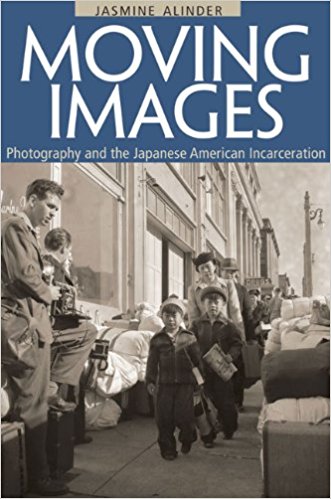 Moving Images: Photography and the Japanese American Incarceration